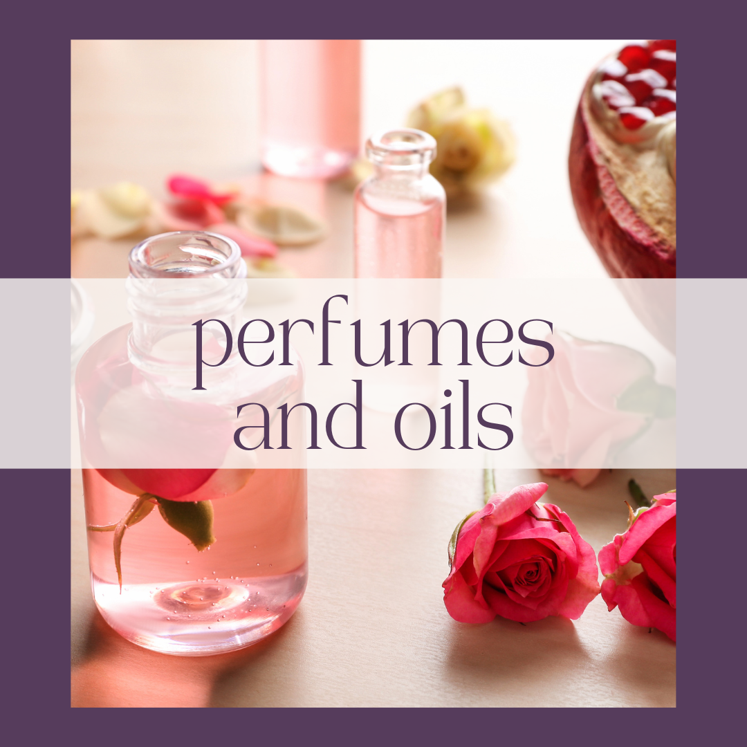 Perfumes and Oils