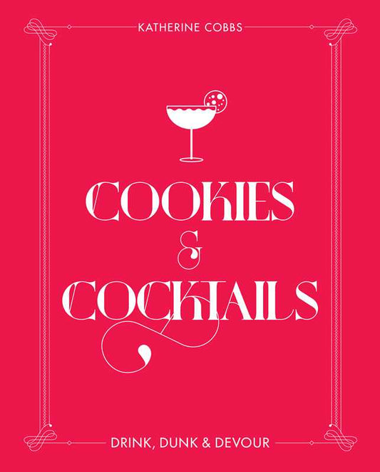 Cookies & Cocktails by Katherine Cobbs