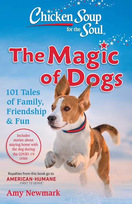 Chicken Soup for the Soul: The Magic of Dogs by Amy Newmark