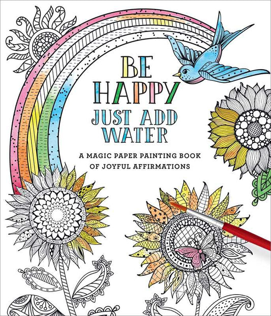 Be Happy: Just Add Water Coloring Book