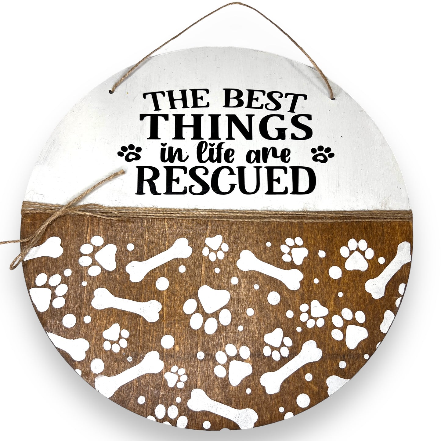 "The Best Things in Life are Rescued" Dog Adoption Sign