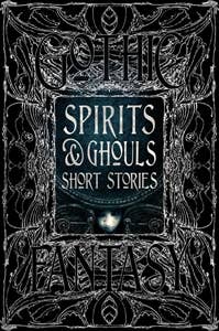 Spirits & Ghouls Short Stories