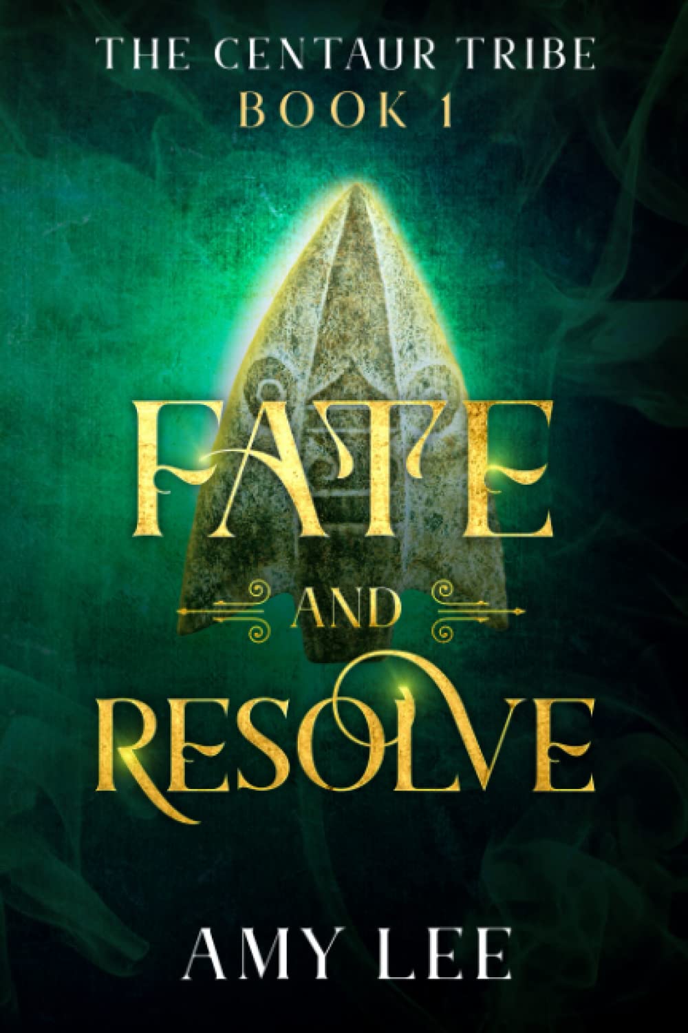 Cover image of The Centaur Tribe Book 1, Fate and Resolve by Amy Lee featuring a green background and stone arrowhead.