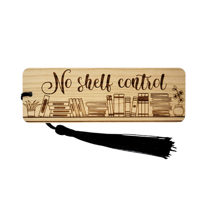 No Shelf Control Wood Bookmark